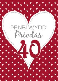 Penbl Priodas Ruddem - 40 / Anniv - Ruby - 40