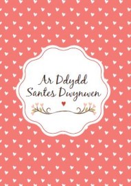 Cariadon - Santes Dwynwen / St Dwynwen's Day